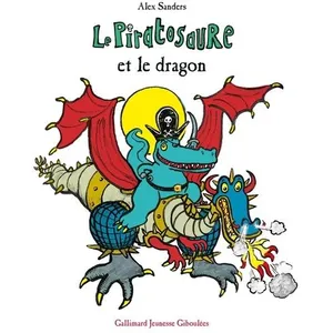 Gallimard jeunesse Le Piratosaure et le dragon