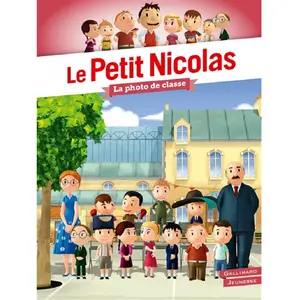 Gallimard jeunesse Le Petit Nicolas - La Photo de classe Emmanuelle Kecir-Lepetit (Auteur)