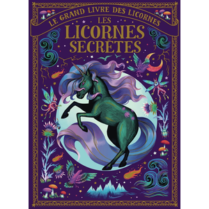 ISBN Le grand livre des licornes - Les licornes secrètes pas cher