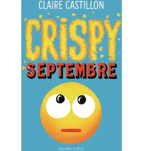 Crispy Septembre Claire Castillon (Auteur) pas cher