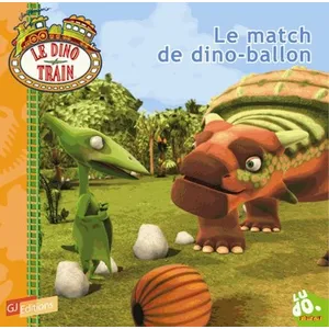 ISBN Le dino train. Vol. 6. Le match de dino-ballon Vanessa Rubio-Barreau pas cher