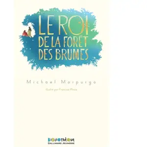 ISBN Gallimard jeunesse Le roi de la forêt des brumes Michael Morpurgo pas cher