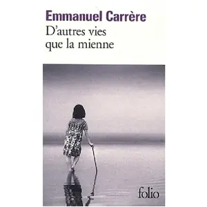 Folio D'autres vies que la mienne Emmanuel Carrère pas cher