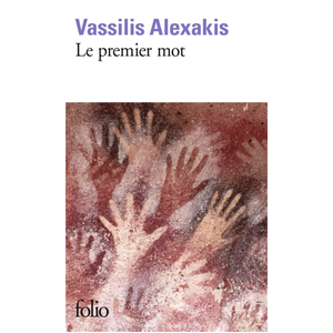 Gallimard Le premier mot Vassilis Alexakis pas cher