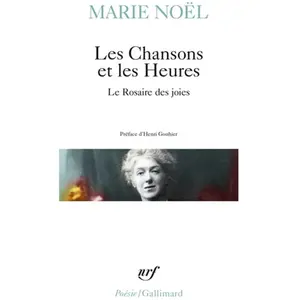 ISBN GALLIMARD Les Chansons Et Les Heures - Le Rosaire Des Joies pas cher
