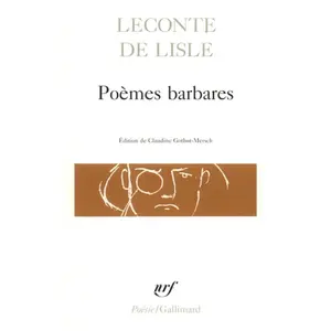 ISBN Folio Poèmes barbares Charles-Marie Leconte De Lisle (Auteur), Claudine Gothot-Mersch (Edité par) pas cher