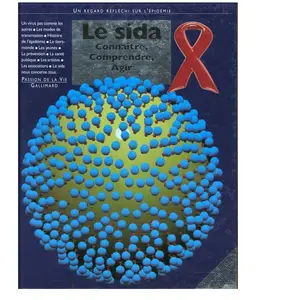 Le sida : connaître, comprendre, agir - Collectif pas cher