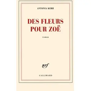 GALLIMARD Des fleurs pour Zoë Antonia Kerr pas cher
