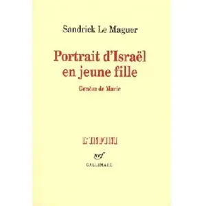 Gallimard Portrait D'israël En Jeune Fille - Genèse De Marie pas cher