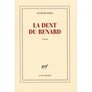 Gallimard La dent du renard Lucette Finas pas cher