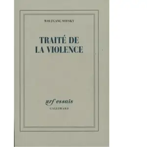 ISBN GALLIMARD Traité de la violence Wolfgang Sofsky pas cher