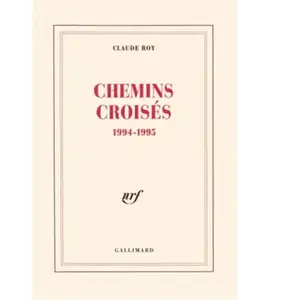 ISBN GALLIMARD Livres De Bord / Claude Roy Tome 6 - Chemins Croisés pas cher