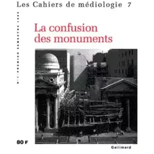 ISBN Gallimard Les Cahiers De Médiologie N° 7 Premier Semestre 1999 : La Confusion Des Monuments pas cher