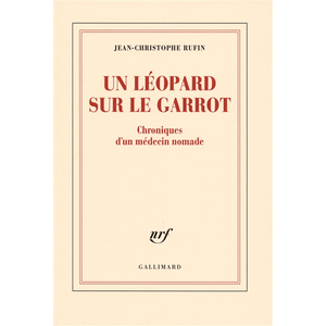 GALLIMARD Un Léopard Sur Le Garrot - Chroniques D'un Médecin Nomade pas cher
