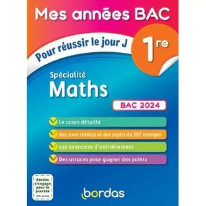 Comparateur de prix : Bordas Mes années Bac Pour réussir le jour J Spécialité Maths 1re BAC 2024