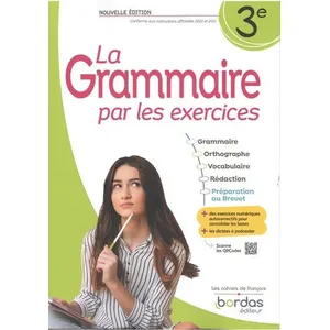 Comparateur de prix : Bordas La grammaire par les exercices : 3e - cahier de l'élève (édition 2023)