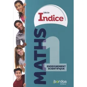 Comparateur de prix : Bordas Editions Indice - Maths 1re Enseignement scientifique - 2023 - Manuel - élève