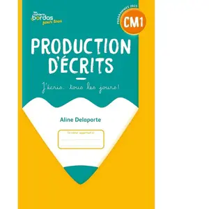 Cahiers Bordas pour tous - Production d'écrits CM1 - 2026 - Cahier - élève - Aline Delaporte - Bordas - broché - Scolaire / Universitaire broché pas cher