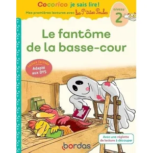 Comparateur de prix : Bordas Cocorico Je sais lire ! 1res lectures avec les P'tites Poules-Le fantôme de la basse-cour Niveau2DYS