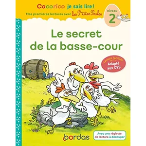Comparateur de prix : Bordas Cocorico Je sais lire ! premières lectures avec les P'tites Poules - Le Secret de la basse-cour Adapté aux DYS