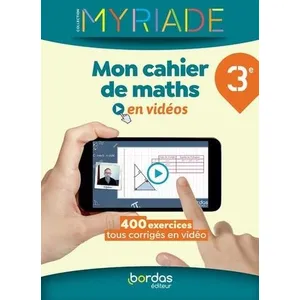 Comparateur de prix : Bordas Mon cahier de maths en vidéos 3e : 400 exercices tous corrigés en vidéo