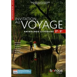 Bordas Invitation au Voyage Anthologie Litteraire Français 2de-1re 2019 pas cher