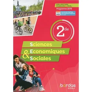 Bordas Passard & Perl : sciences économiques & sociales - 2de (édition 2019) pas cher