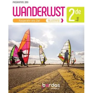 Comparateur de prix : Bordas Wanderlust, allemand 2de, A2-B1 : Kooperativ ans Ziel : programme 2019