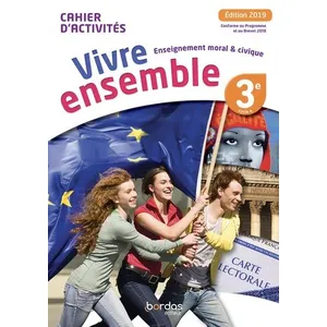 Bordas Vivre ensemble Collège Enseignement moral et civique 3e 2019 Ca... pas cher