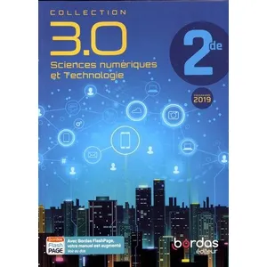 Bordas Collection 3.0 Sciences numériques et Technologie 2de 2019 Manuel pas cher