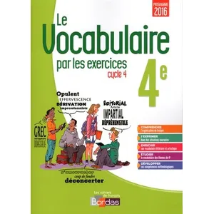 Comparateur de prix : Bordas Le vocabulaire par les exercices 4e 2017 Cahier d'exercices (Broché)