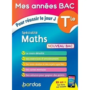 Comparateur de prix : Bordas Mes Années Bac Pour réussir le jour J Spécialité Maths Tle (Broché)