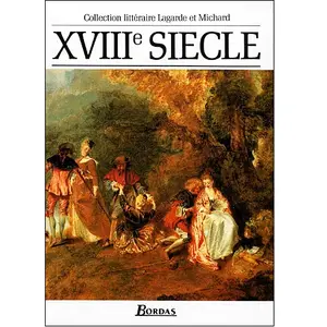 Comparateur de prix : Bordas Lagarde & Michard XVIIIe siècle L'anthologie par excellence (Relié)
