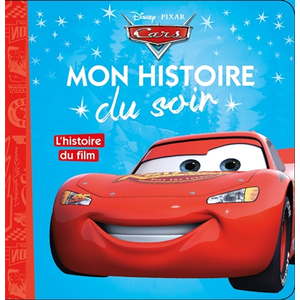 Comparateur de prix : CARS - Mon Histoire du Soir - L'histoire du film - Disney Pixar