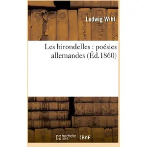 Comparateur de prix : Hachette Bnf Les hirondelles : poésies allemandes