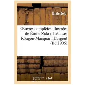 Comparateur de prix : Oeuvres complètes illustrées de Émile Zola 1-20. Les Rougon-Macquart. ...