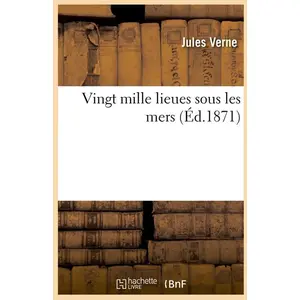 Comparateur de prix : Hachette Bnf Vingt mille lieues sous les mers (Éd.1871)