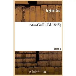 Atar-Gull. Tome 1 (Éd.1845) pas cher