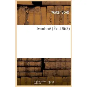 Comparateur de prix : Hachette Bnf Ivanhoé (Éd.1862)