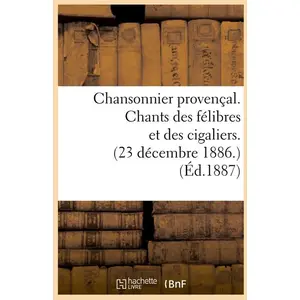 Chansonnier provençal. Chants des félibres et des cigaliers. (23 décem... pas cher