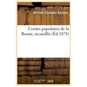 Contes populaires de la Russie, recueillis (Éd.1874) pas cher