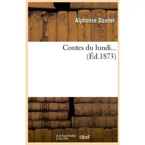Comparateur de prix : Hachette Bnf Contes du lundi (Éd.1873)