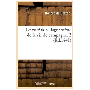 Le curé de village : scène de la vie de campagne. 2 (Éd.1841)