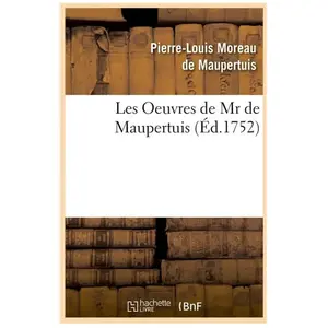 Les Oeuvres de Mr de Maupertuis (Éd.1752)