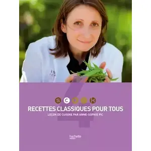 Hachette Scook : leçon de cuisine par Anne-Sophie Pic. Vol. 4. Recette... pas cher