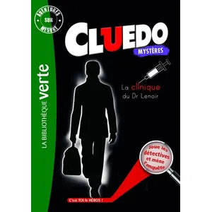 Hachette Jeunesse Aventures sur mesure Cluedo 12 - La Clinique du Dr Lenoir  Hasbro (Auteur) pas cher