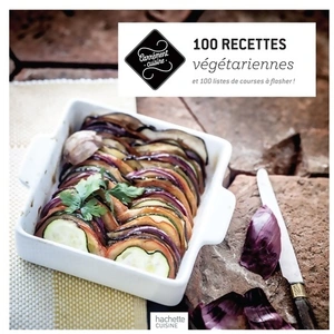Hachette 100 Recettes Végétariennes pas cher