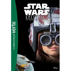 Hachette Jeunesse Star Wars. Vol. 1. La menace fantôme lucasfilm pas cher