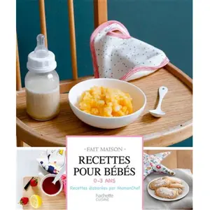 Recettes pour bébés : 0-3 ans Laura Annaert pas cher