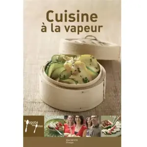 HACHETTE PRAT Cuisine à la vapeur Stéphan Lagorce pas cher